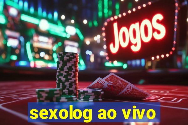 sexolog ao vivo